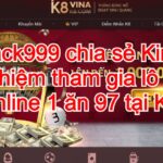 jack999 kinh nghiệm chơi lô tại k8